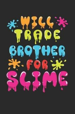 Cover of Will Trade Brother For Slime