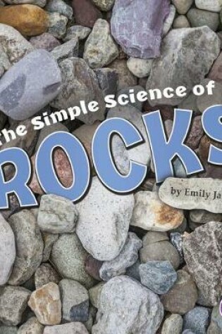Cover of Simple Science of Rocks (Simply Science)