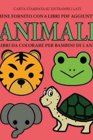 Cover of Libri da colorare per bambini di 2 anni (Animali)
