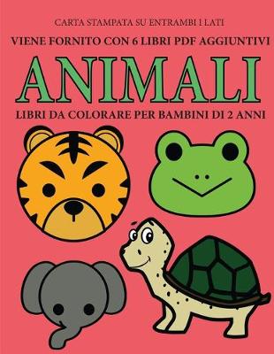 Book cover for Libri da colorare per bambini di 2 anni (Animali)