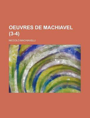 Book cover for Oeuvres de Machiavel (3-4 )