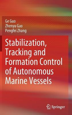 Book cover for Stabilization, Tracking and Formation Control of Autonomous Marine Vessels