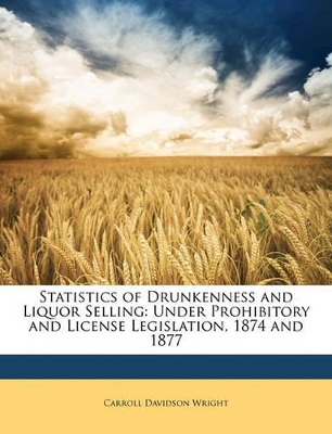 Book cover for Statistics of Drunkenness and Liquor Selling