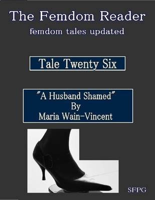 Book cover for The Femdom Reader - Femdom Tales Updated - Tale Twenty Six