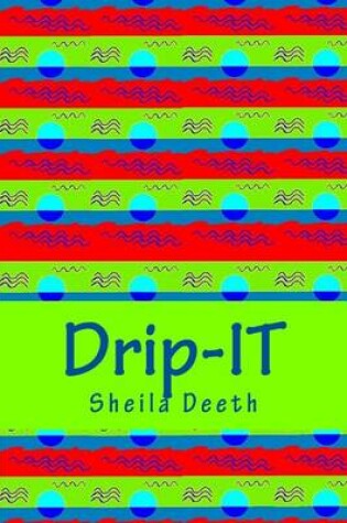 Cover of Drip-IT
