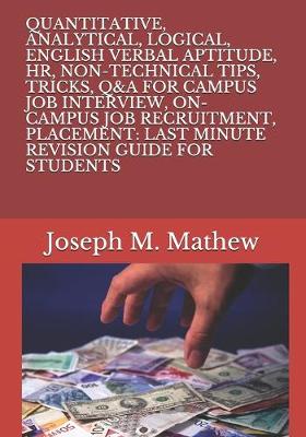 Book cover for Quantitative, Analytical, Logical, English Verbal Aptitude, Hr, Non-Technical Tips, Tricks, Q&A for Campus Job Interview, On-Campus Job Recruitment, Placement