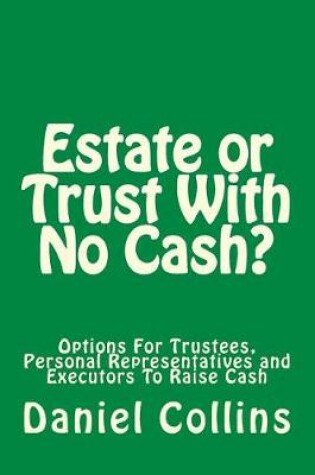 Cover of Estate or Trust With No Cash?
