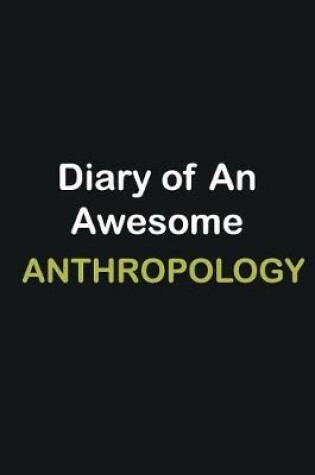 Cover of Diary of an awesome Anthropology