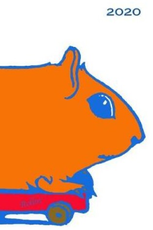 Cover of Big Orange Guinea Pig 2020 Weekly Planner & Notebook