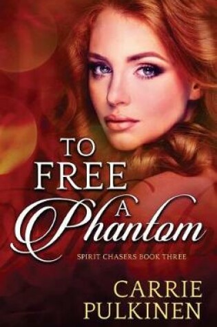 Cover of To Free a Phantom
