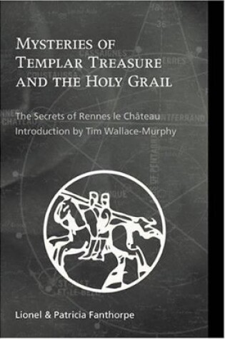 Cover of Mysteries of Templar Treasure and the Holy Grail