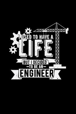 Book cover for I used to have a life engineer