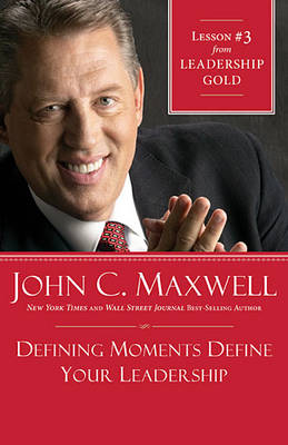 Book cover for Defining Moments Define Your Leadership