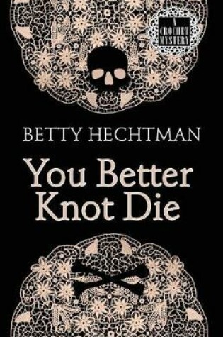 Cover of You Better Knot Die