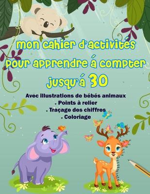 Book cover for Mon cahier d'activités pour apprendre à compter jusqu'à 30