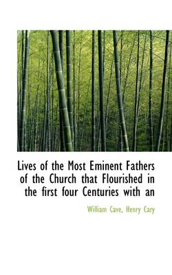 Book cover for Lives of the Most Eminent Fathers of the Church That Flourished in the First Four Centuries with an