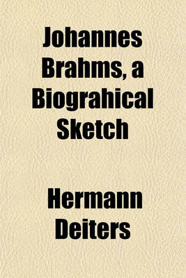 Book cover for Johannes Brahms, a Biograhical Sketch