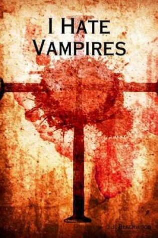 Cover of I Hate Vampires