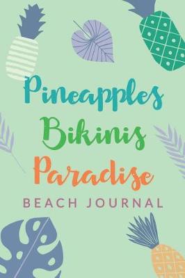 Book cover for Pineapples Bikinis Paradise Beach Journal