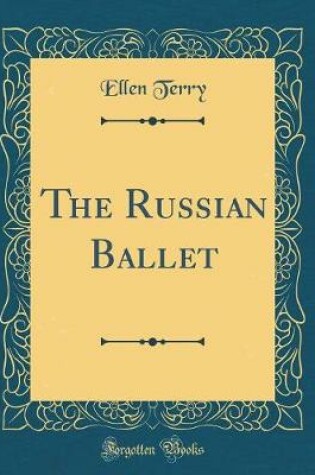 Cover of The Russian Ballet (Classic Reprint)