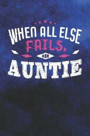 Cover of When All Else Fails Ask Auntie