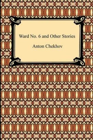 Cover of Ward No. 6 and Other Stories