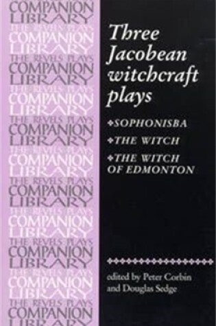 Cover of Three Jacobean Witchcraft Plays