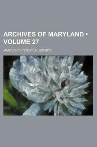 Cover of Archives of Maryland (Volume 27)