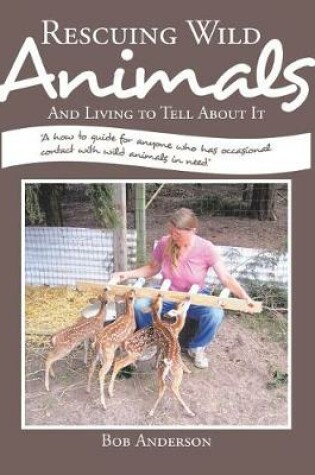 Cover of Rescuing Wild Animals
