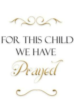 Cover of For This Child We Have Prayed