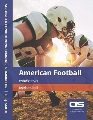 Book cover for DS Performance - Strength & Conditioning Training Program for American Football, Power, Advanced