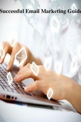 Cover of Successful Email Marketing Guide