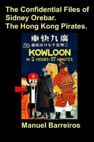 Cover of The Confidential Files of Sidney Orebar.The Hong Kong Pirates.