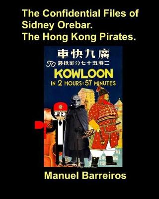 Book cover for The Confidential Files of Sidney Orebar.The Hong Kong Pirates.