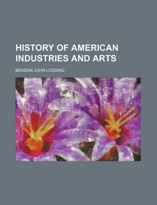 Book cover for History of American Industries and Arts