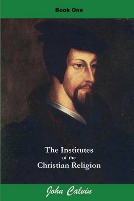 Cover of Institutes of the Christian Religion (Book One)