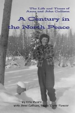 Cover of A Century in the North Peace