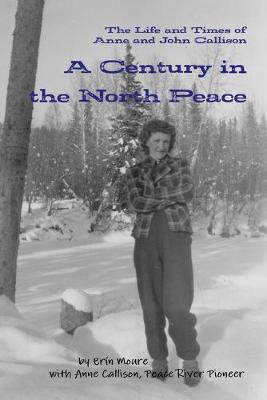 Book cover for A Century in the North Peace