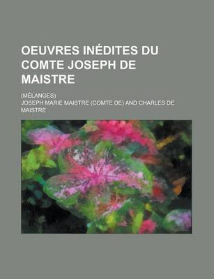 Book cover for Oeuvres Inedites Du Comte Joseph de Maistre; (Melanges)