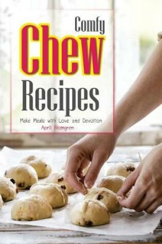 Cover of Comfy Chew Recipes