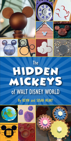 Cover of The Hidden Mickeys Of Walt Disney World
