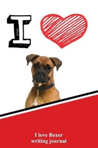 Cover of I Love Boxer Writing Journal