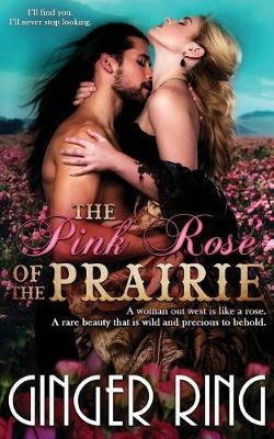 Book cover for The Pink Rose of the Prairie