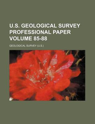 Book cover for U.S. Geological Survey Professional Paper Volume 85-88