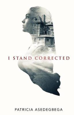 I stand corrected. by Patricia Asedegbega