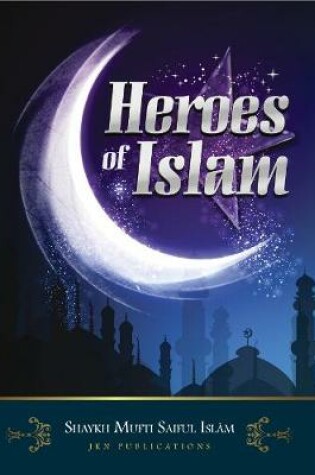 Cover of Heroes of Islam
