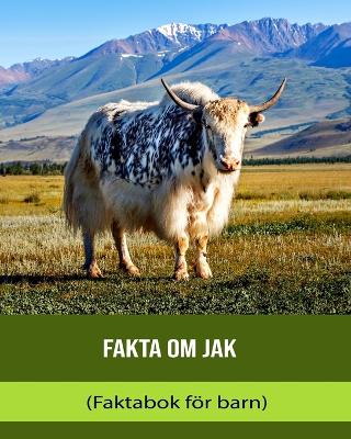 Book cover for Fakta om Jak (Faktabok för barn)