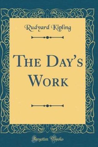 Cover of The Day's Work (Classic Reprint)