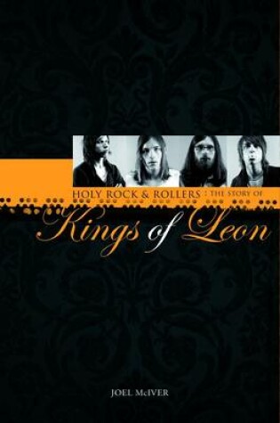Cover of Story of  "Kings of Leon", The: Holy Rock 'n' Rollers