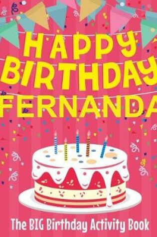 Cover of Happy Birthday Fernanda - The Big Birthday Activity Book